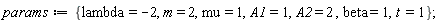 params := {A1 = 1, A2 = 2, beta = 1, lambda = -2, m = 2, mu = 1, t = 1}