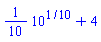 (1/10)*10^(1/10)+4