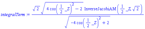 2^(1/2)*(4*cos((1/2)*_Z)^2-2)^(1/2)*InverseJacobiAM((1/2)*_Z, 2^(1/2))/(-4*cos((1/2)*_Z)^2+2)^(1/2)