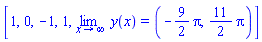 [1, 0, -1, 1, limit(y(x), x = infinity) = (-(9/2)*Pi, (11/2)*Pi)]