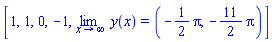 [1, 1, 0, -1, limit(y(x), x = infinity) = (-(1/2)*Pi, -(11/2)*Pi)]