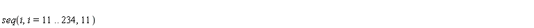 seq(i, i = 11 .. 234, 11)