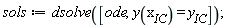 sols := dsolve([ode, y(x__IC) = y__IC])
