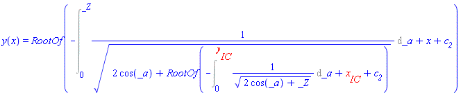 y(x) = RootOf(-(Int(1/sqrt(2*cos(_a)+RootOf(-(Int(1/sqrt(2*cos(_a)+_Z), _a = 0 .. y__IC))+x__IC+c__2)), _a = 0 .. _Z))+x+c__2)
