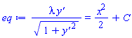 lambda*(diff(y(x), x))/(1+(diff(y(x), x))^2)^(1/2) = (1/2)*x^2+C