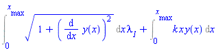 (Int((1+(diff(y(x), x))^2)^(1/2), x = 0 .. x__max))*lambda__1+Int(k*x*y(x), x = 0 .. x__max)