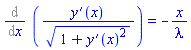 Diff((diff(y(x), x))/(1+(diff(y(x), x))^2)^(1/2), x) = -x/lambda