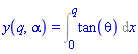 y(q, alpha) = Int(tan(theta), x = 0 .. q)