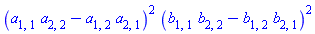 (a[1, 1]*a[2, 2]-a[1, 2]*a[2, 1])^2*(b[1, 1]*b[2, 2]-b[1, 2]*b[2, 1])^2