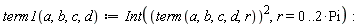"term1(a,b,c,d):=Int((term(a,b,c,d,r))^(2),r=0..2*Pi):"