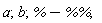 a; b; %-`%%`