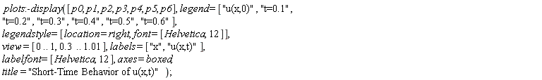 plots:-display([p0, p1, p2, p3, p4, p5, p6], legend = ["u(x,0)", "t=0.1", "t=0.2", "t=0.3", "t=0.4", "t=0.5", "t=0.6"], legendstyle = [location = right, font = [Helvetica, 12]], view = [0 .. 1, .3 .. 1.01], labels = ["x", "u(x,t)"], labelfont = [Helvetica, 12], axes = boxed, title = "Short-Time Behavior of u(x,t)")