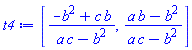 [(-b^2+b*c)/(a*c-b^2), (a*b-b^2)/(a*c-b^2)]