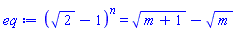 (2^(1/2)-1)^n = (m+1)^(1/2)-m^(1/2)