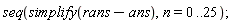 seq(simplify(rans-ans), n = 0 .. 25)