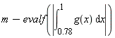 m-evalf(abs(int(g(x), x = .78 .. 1)))