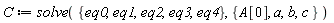 C := solve({eq0, eq1, eq2, eq3, eq4}, {a, b, c, A[0]})
