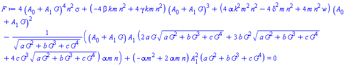 4*(A[0]+A[1]*G(xi))^4*n^2*sigma+(-4*beta*k*m*n^2+4*gamma*k*m*n^2)*(A[0]+A[1]*G(xi))^3+(4*alpha*k^2*m^2*n^2-4*delta^2*m*n^2+4*m*n^2*w)*(A[0]+A[1]*G(xi))^2-(A[0]+A[1]*G(xi))*A[1]*(2*a*G(xi)*(a*G(xi)^2+b*G(xi)^3+c*G(xi)^4)^(1/2)+3*b*G(xi)^2*(a*G(xi)^2+b*G(xi)^3+c*G(xi)^4)^(1/2)+4*c*G(xi)^3*(a*G(xi)^2+b*G(xi)^3+c*G(xi)^4)^(1/2))*alpha*m*n/(a*G(xi)^2+b*G(xi)^3+c*G(xi)^4)^(1/2)+(-alpha*m^2+2*alpha*m*n)*A[1]^2*(a*G(xi)^2+b*G(xi)^3+c*G(xi)^4) = 0