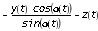 -sin(arcsin(y(t)/(sin(alpha(t))*(l + s(t)))))*(l + s(t))*cos(alpha(t)) - z(t)