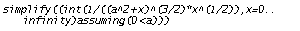 simplify((int(1/((a^2 + x)^(3/2)*x^(1/2)), x = 0 .. infinity) assuming (0 < a)))