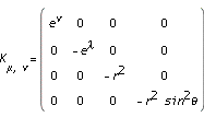 K[mu, nu] = Matrix(4, 4, [[exp(nu), 0, 0, 0], [0, -exp(lambda), 0, 0], [0, 0, -r^2, 0], [0, 0, 0, -r^2*(sin(theta)^2)]])