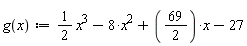 "g(x):=1/(2) x^(3)-8*x^(2)+(69/(2))^()*x-27"