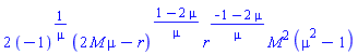 2*(-1)^(1/mu)*(2*M*mu-r)^((1-2*mu)/mu)*r^((-1-2*mu)/mu)*M^2*(mu^2-1)