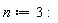 n := 3: