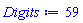 Digits := 59