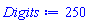 Digits := 250