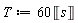 T := 60*Unit('s')