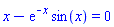 x-exp(-x)*sin(x) = 0