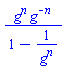 g^n*g^(-n)/(1-1/g^n)
