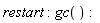 restart; gc()