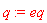 q := eq