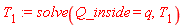 T[1] := solve(Q_inside = q, T[1])