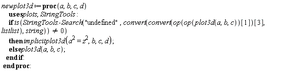 newplot3d := proc (a, b, c, d) if is(StringTools:-Search(