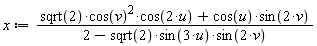 x := (sqrt(2)*cos(v)^2*cos(2*u)+cos(u)*sin(2*v))/(2-sqrt(2)*sin(3*u)*sin(2*v))