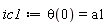 ic1 := theta(0) = a1