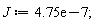 J := 0.475e-6