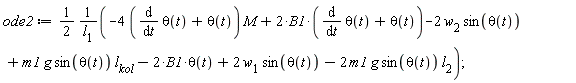 ode2 := (1/2)*(-(4*(diff(theta(t), t)+theta(t)))*M+2*B1*(diff(theta(t), t)+theta(t))-2*w[2]*sin(theta(t))+m1*g*sin(theta(t))*l[kol]-2*B1*theta(t)+2*w[1]*sin(theta(t))-2*m1*g*sin(theta(t))*l[2])/l[1]
