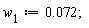 w[1] := 0.72e-1
