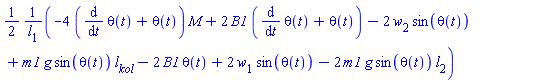 (1/2)*(-4*(diff(theta(t), t)+theta(t))*M+2*B1*(diff(theta(t), t)+theta(t))-2*w[2]*sin(theta(t))+m1*g*sin(theta(t))*l[kol]-2*B1*theta(t)+2*w[1]*sin(theta(t))-2*m1*g*sin(theta(t))*l[2])/l[1]