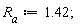 R[a] := 1.42;