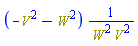 Physics:-`*`(-Physics:-`^`(V, 2)-Physics:-`^`(W, 2), Physics:-`^`(Physics:-`^`(W, 2)*Physics:-`^`(V, 2), -1))