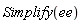 Simplify(ee)