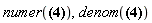 numer(-(Physics[`^`](V, 2)+Physics[`^`](W, 2))/(Physics[`^`](W, 2)*Physics[`^`](V, 2))), denom(-(Physics[`^`](V, 2)+Physics[`^`](W, 2))/(Physics[`^`](W, 2)*Physics[`^`](V, 2)))