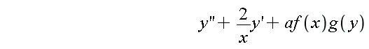 diff(y(x), x, x)+2*(diff(y(x), x))/x+af(x)*g(y(x))