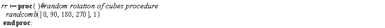 rr := proc () randcomb([0, 90, 180, 270], 1) end proc