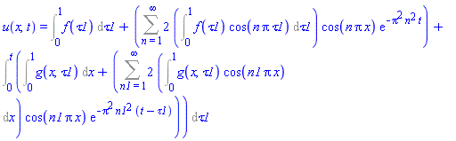 u(x, t) = Int(f(tau1), tau1 = 0 .. 1)+Sum(2*(Int(f(tau1)*cos(n*Pi*tau1), tau1 = 0 .. 1))*cos(n*Pi*x)*exp(-Pi^2*n^2*t), n = 1 .. infinity)+Int(Int(g(x, tau1), x = 0 .. 1)+Sum(2*(Int(g(x, tau1)*cos(n1*Pi*x), x = 0 .. 1))*cos(n1*Pi*x)*exp(-Pi^2*n1^2*(t-tau1)), n1 = 1 .. infinity), tau1 = 0 .. t)